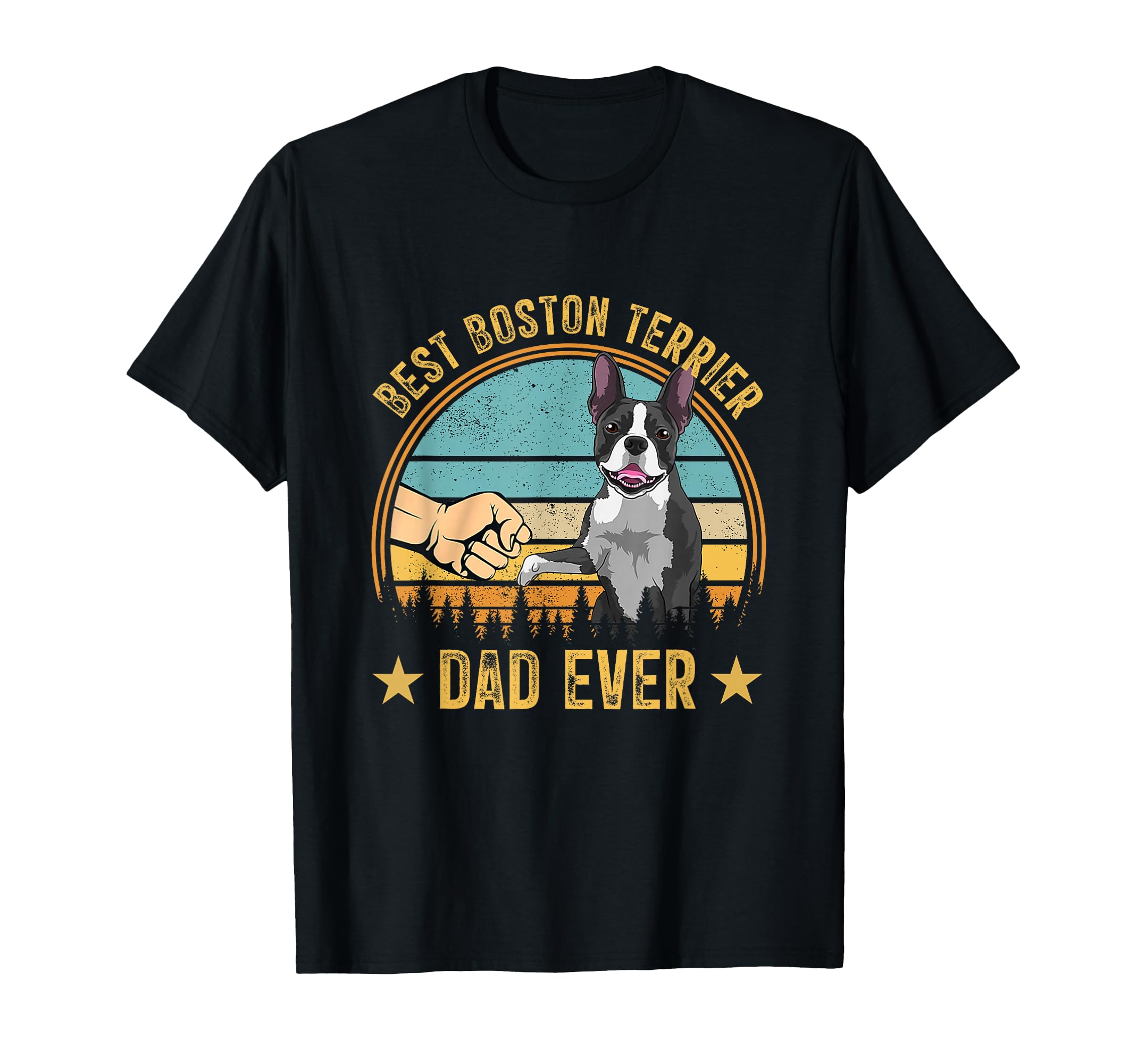 Best Boston Terrier Dad Ever Fist Bump T-Shirt - Unique Graphic Unisex - T-Shirt, Sweatshirt, Hoodie