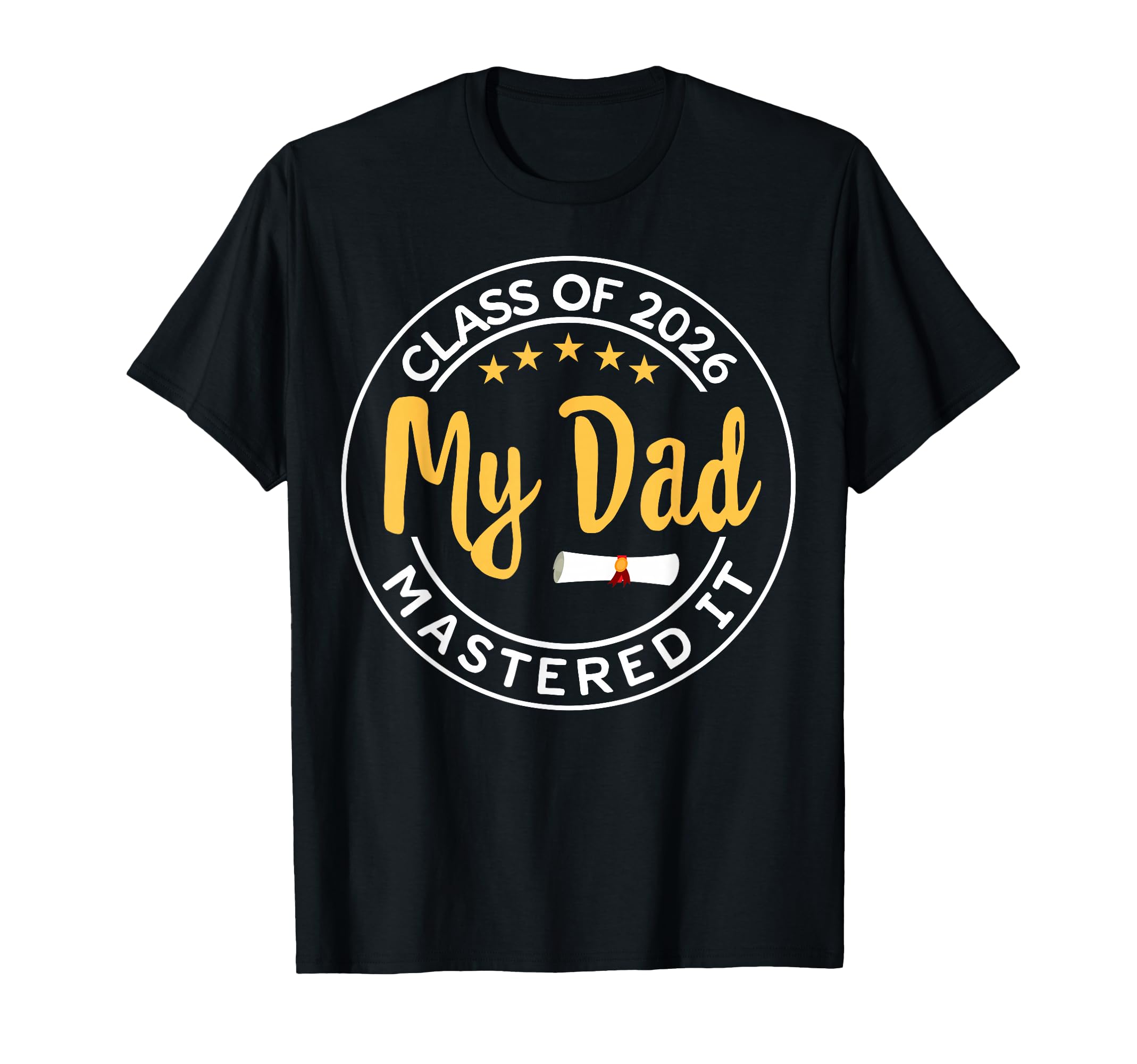 Masters Graduation My Dad T-Shirt - Casual Everyday Wear Men Women - T-Shirt, Sweatshirt, Hoodie