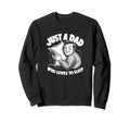 Just Dad Who Loves To Sleep Funny Sweatshirt - Custom Art Print for Adults - T-Shirt, Sweatshirt, Hoodie
