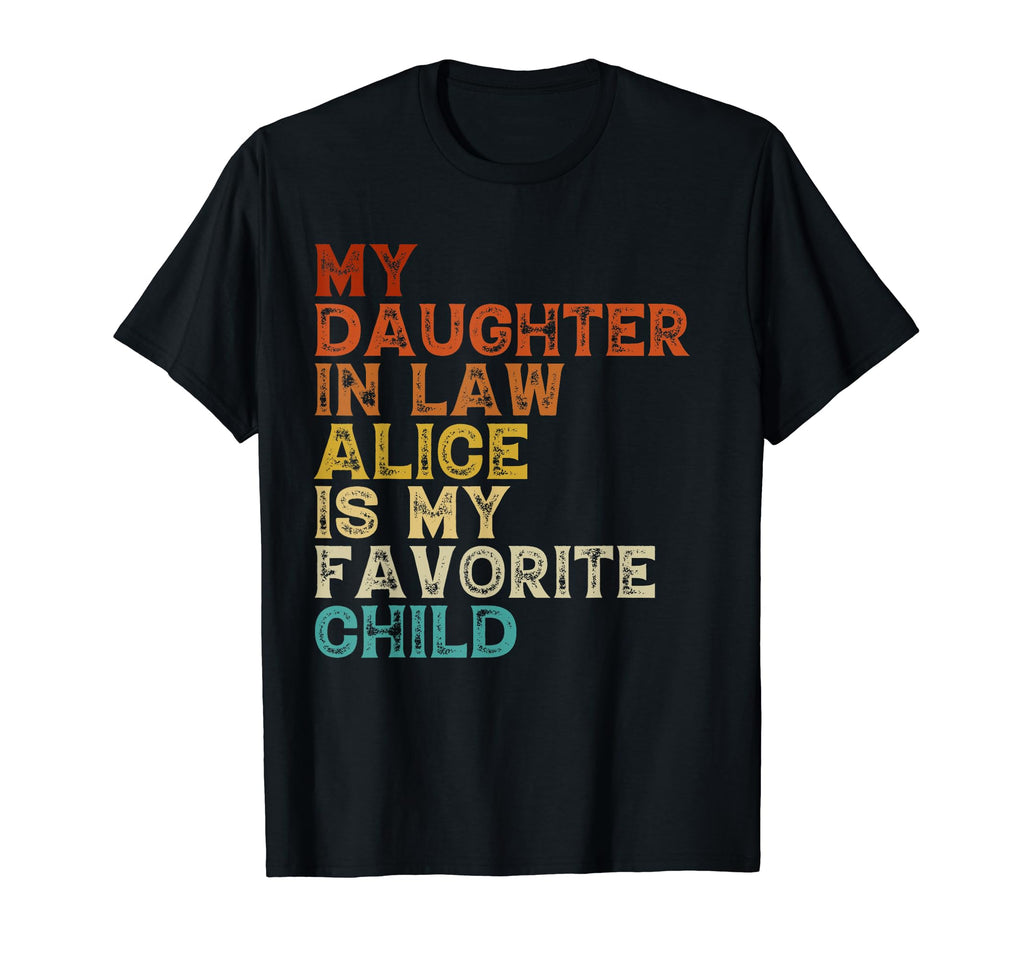 My Daughter Law Alice Is My Favorite T-Shirt - Minimalist Print Unisex - T-Shirt, Sweatshirt, Hoodie