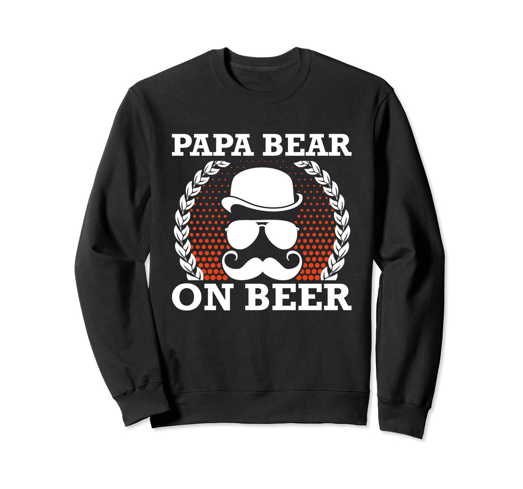 Papa Bear Beer Dad Beer Lover Sweatshirt - Streetwear Style for Adults - T-Shirt, Sweatshirt, Hoodie