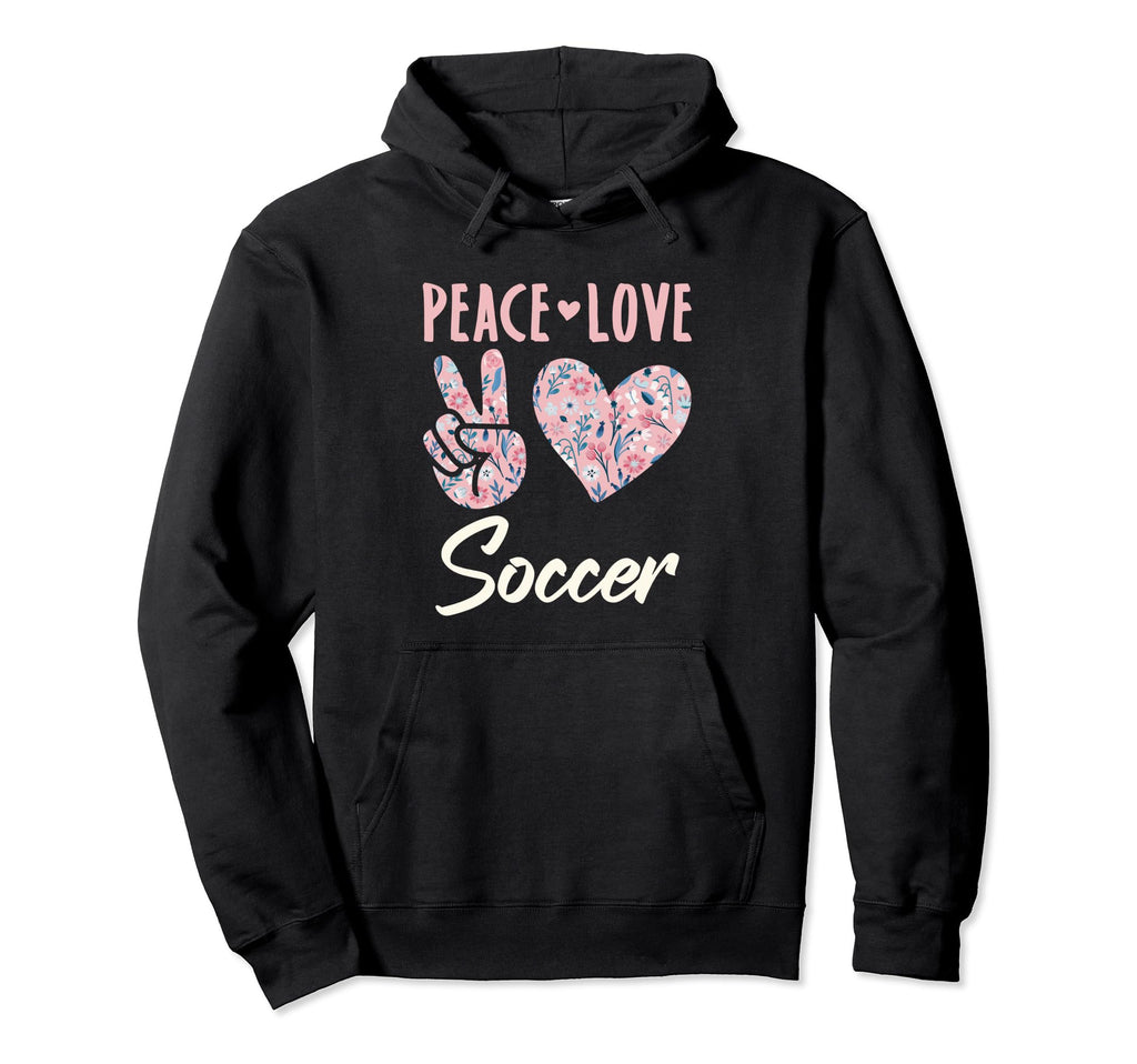 Peace Love Soccer Gifts And T-Shirt - Fun Novelty Design Men Women - T-Shirt, Sweatshirt, Hoodie