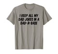 I Keep All My Dad Jokes Dad Base T-Shirt - Graphic Print Unisex - T-Shirt, Sweatshirt, Hoodie