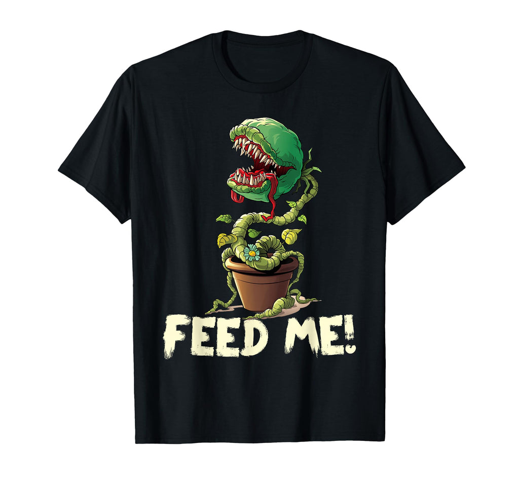 Funny Feed Me Always Hungry Venus Fly T-Shirt - Unique Graphic Men Women - T-Shirt, Sweatshirt, Hoodie