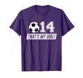 Thats My 14 Soccer Dad Soccer Mom Gift T-Shirt - Streetwear Style Unisex - T-Shirt, Sweatshirt, Hoodie