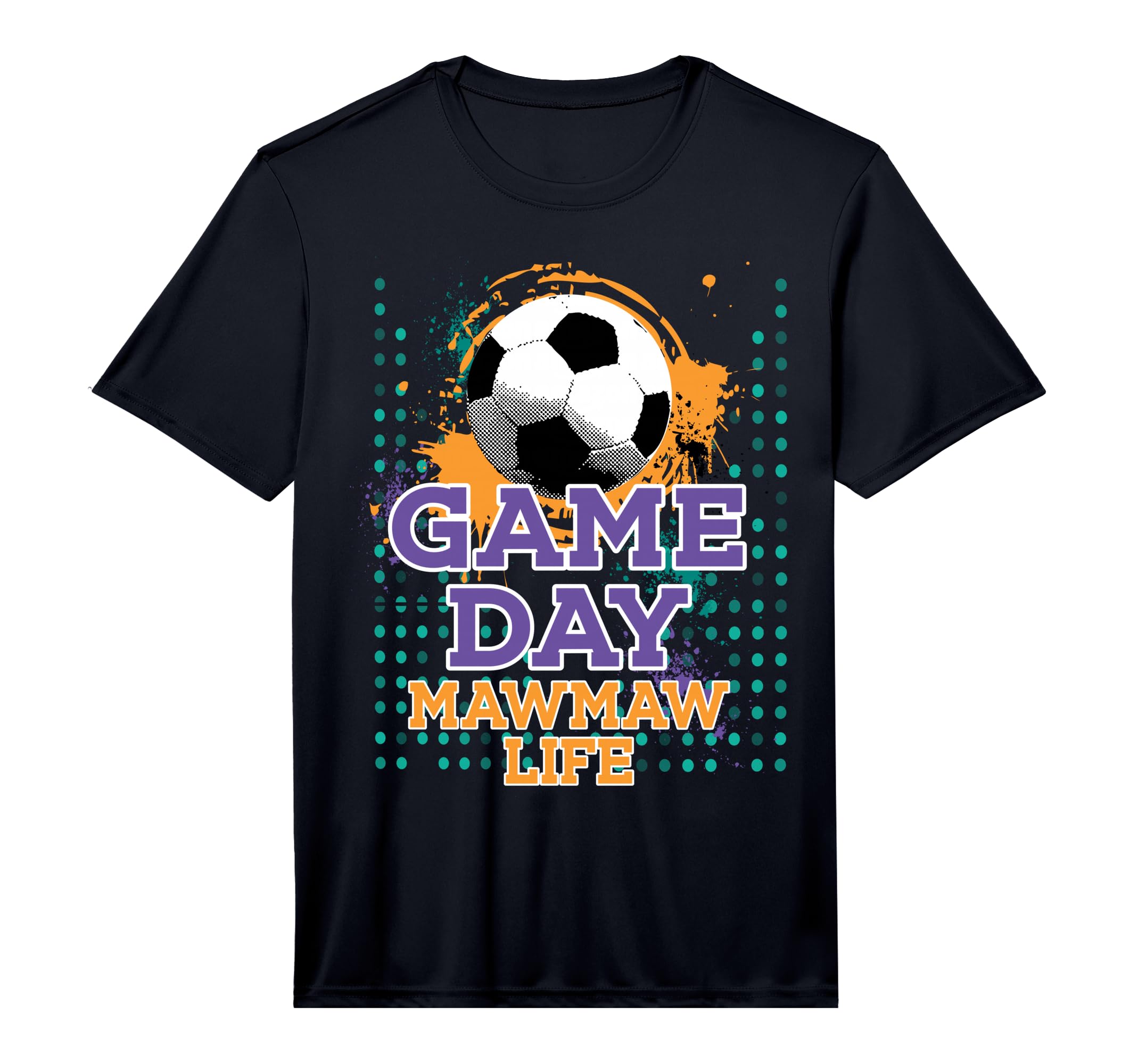 Soccer Game Day Mawmaw Life Performance T-Shirt - Novelty Apparel Unisex - T-Shirt, Sweatshirt, Hoodie