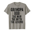 Grandpa Bob Myth Legend Funny Dad T-Shirt - Streetwear Style Unisex - T-Shirt, Sweatshirt, Hoodie