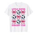 Little Sister Biggest Fan Soccer Sister T-Shirt - Graphic Print Unisex - T-Shirt, Sweatshirt, Hoodie