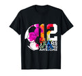 12 Years Being Awesome Soccer 12Th T-Shirt - Casual Everyday Wear Unisex - T-Shirt, Sweatshirt, Hoodie