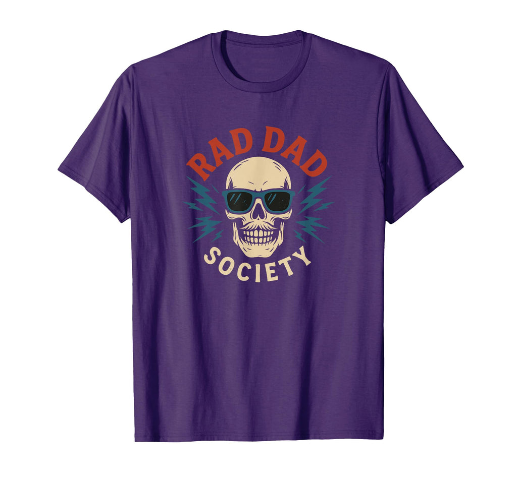 Rad Dad Society Skull Dads T-Shirt - Casual Everyday Wear Unisex - T-Shirt, Sweatshirt, Hoodie