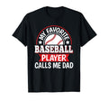 My Favorite Baseball Player Calls Me T-Shirt - Novelty Apparel Men Women - T-Shirt, Sweatshirt, Hoodie