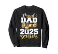 Proud Dad 2025 Senior Class 2025 Sweatshirt - Fun Novelty Design Unisex - T-Shirt, Sweatshirt, Hoodie