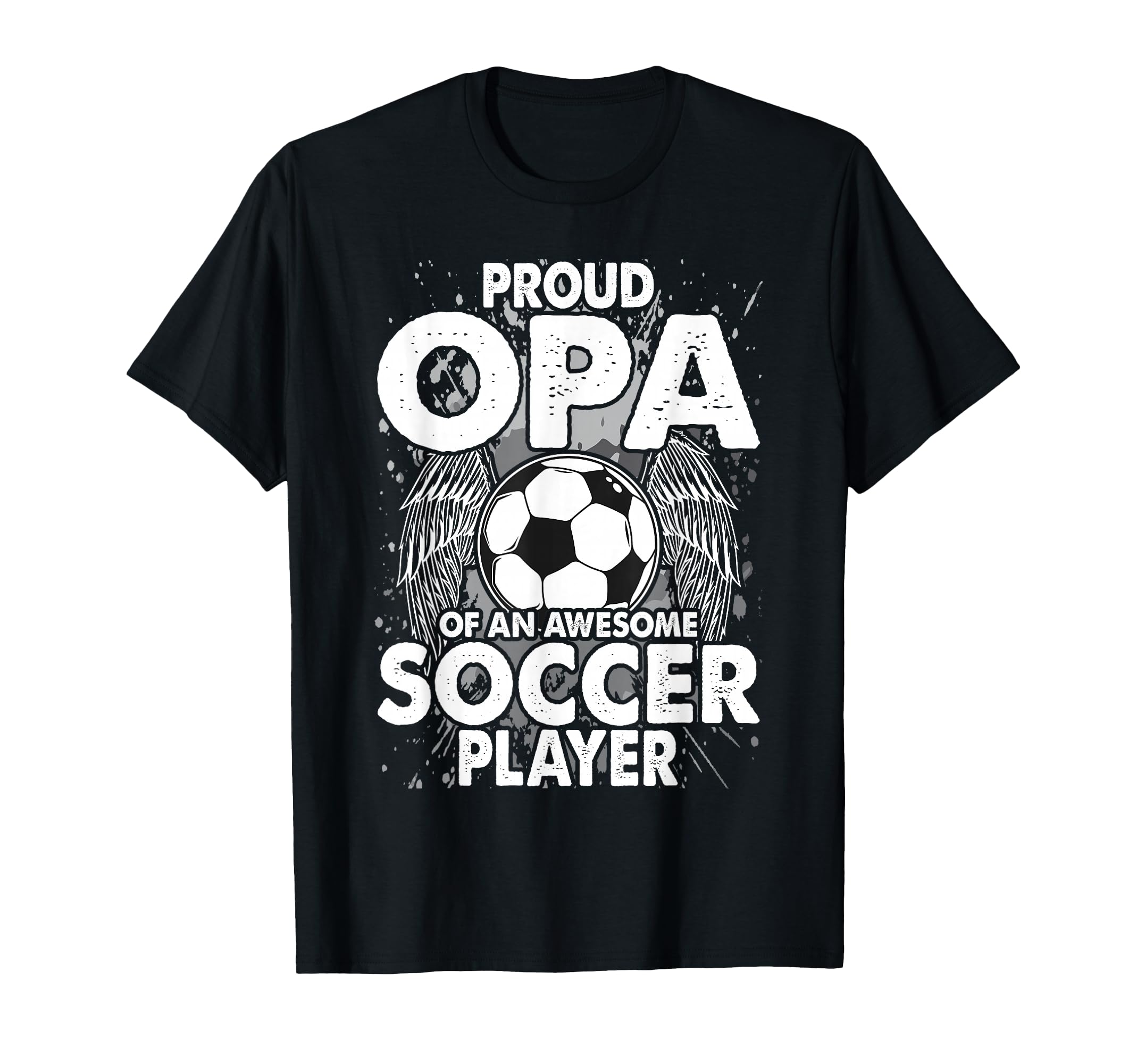 Proud Opa Awesome Soccer Player T-Shirt - Custom Art Print Men Women - T-Shirt, Sweatshirt, Hoodie