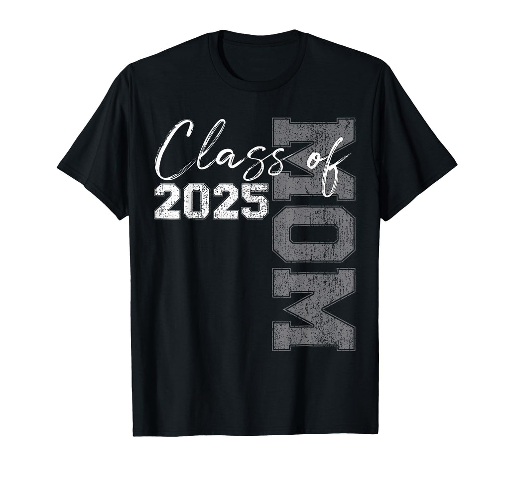 Mom Senior 2025 Proud Mom Class 2025 T-Shirt - Fun Novelty Design Unisex - T-Shirt, Sweatshirt, Hoodie