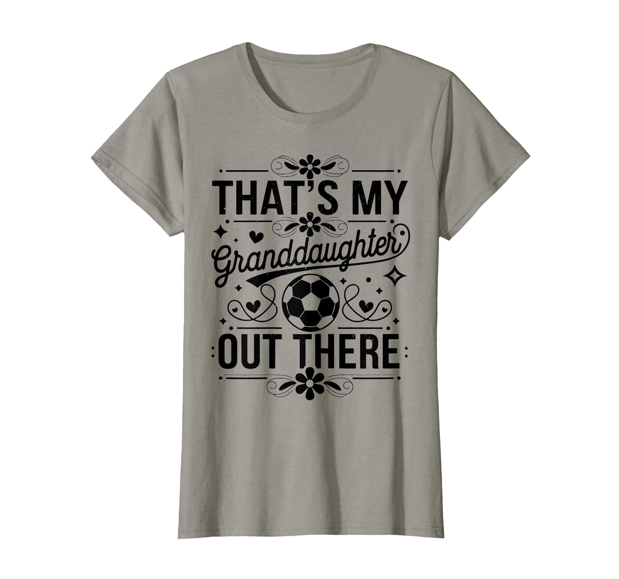 Thats My Granddaughter Out There T-Shirt - Aesthetic Graphic for Adults - T-Shirt, Sweatshirt, Hoodie