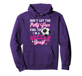 Dont Let Pretty Face Fool You Soccer Hoodie - Trendy Graphic Men Women - T-Shirt, Sweatshirt, Hoodie