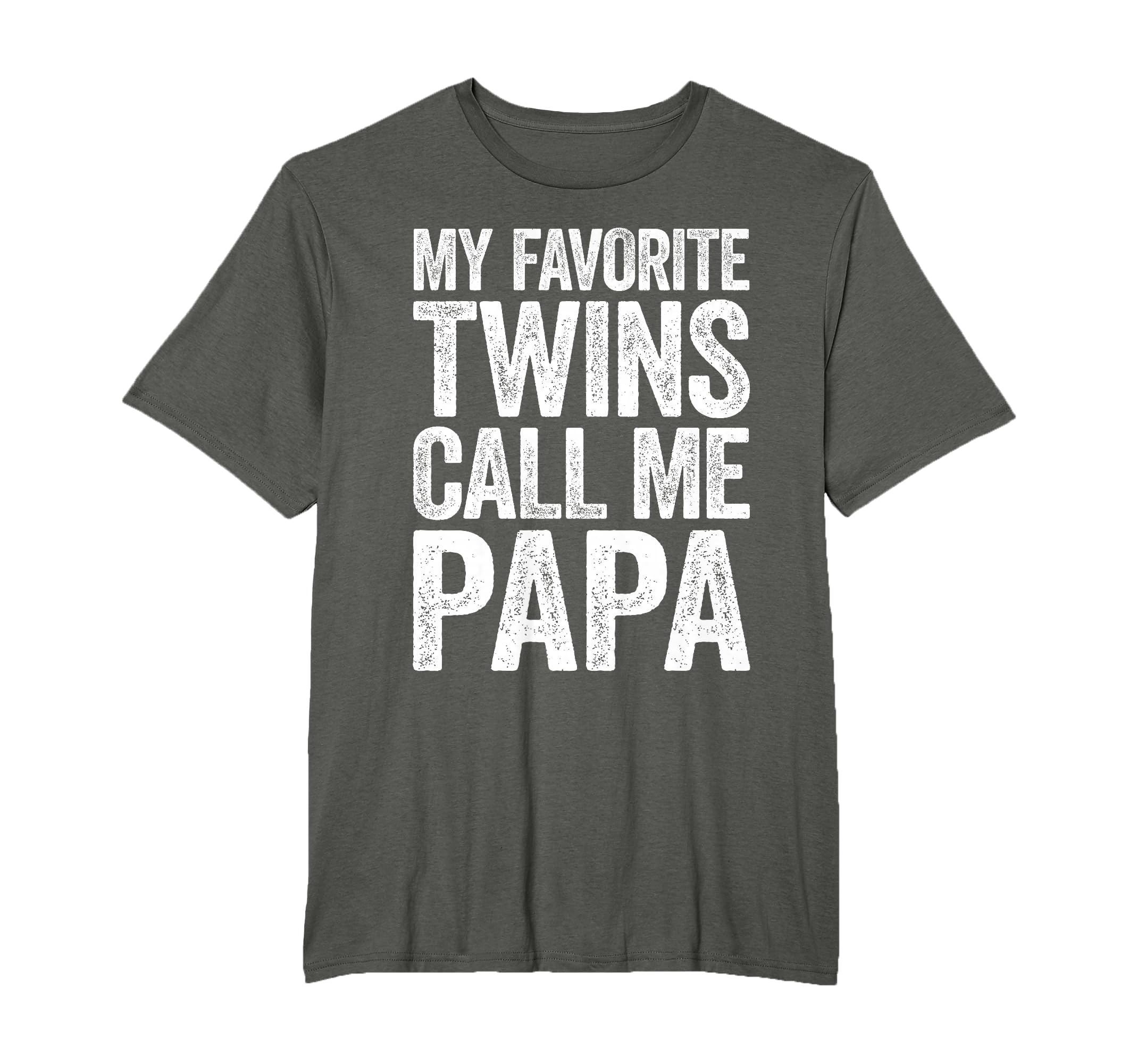 My Favorite Twins Call Me Papa T-Shirt - Casual Everyday Wear for Adults - T-Shirt, Sweatshirt, Hoodie