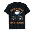 Pedal Caffeine Repeat Cycling Dad Adventure T-Shirt - Trendy Graphic Unisex - T-Shirt, Sweatshirt, Hoodie