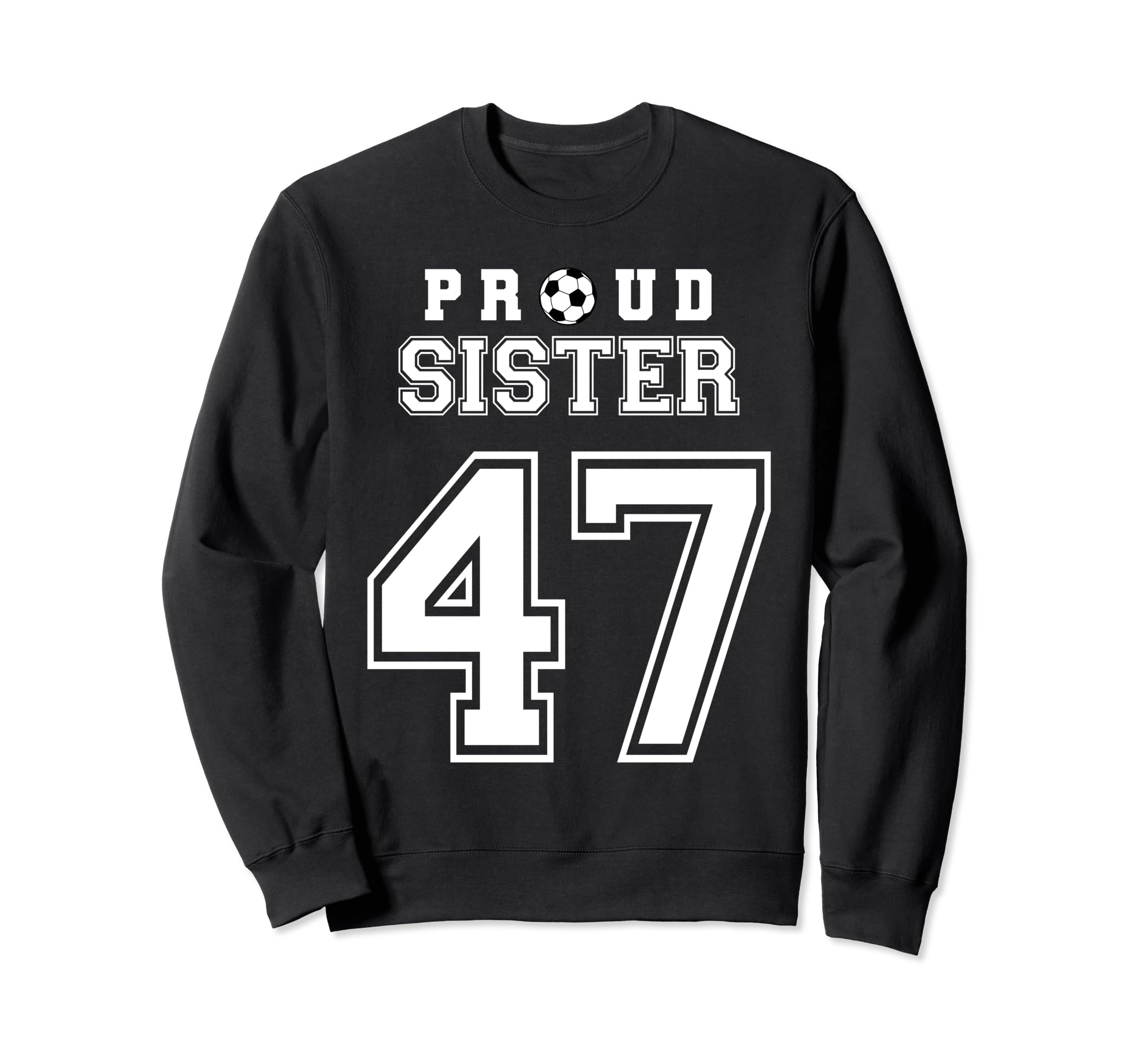Number 47 Custom Proud Soccer Futbol Sweatshirt - Unique Graphic Men Women - T-Shirt, Sweatshirt, Hoodie