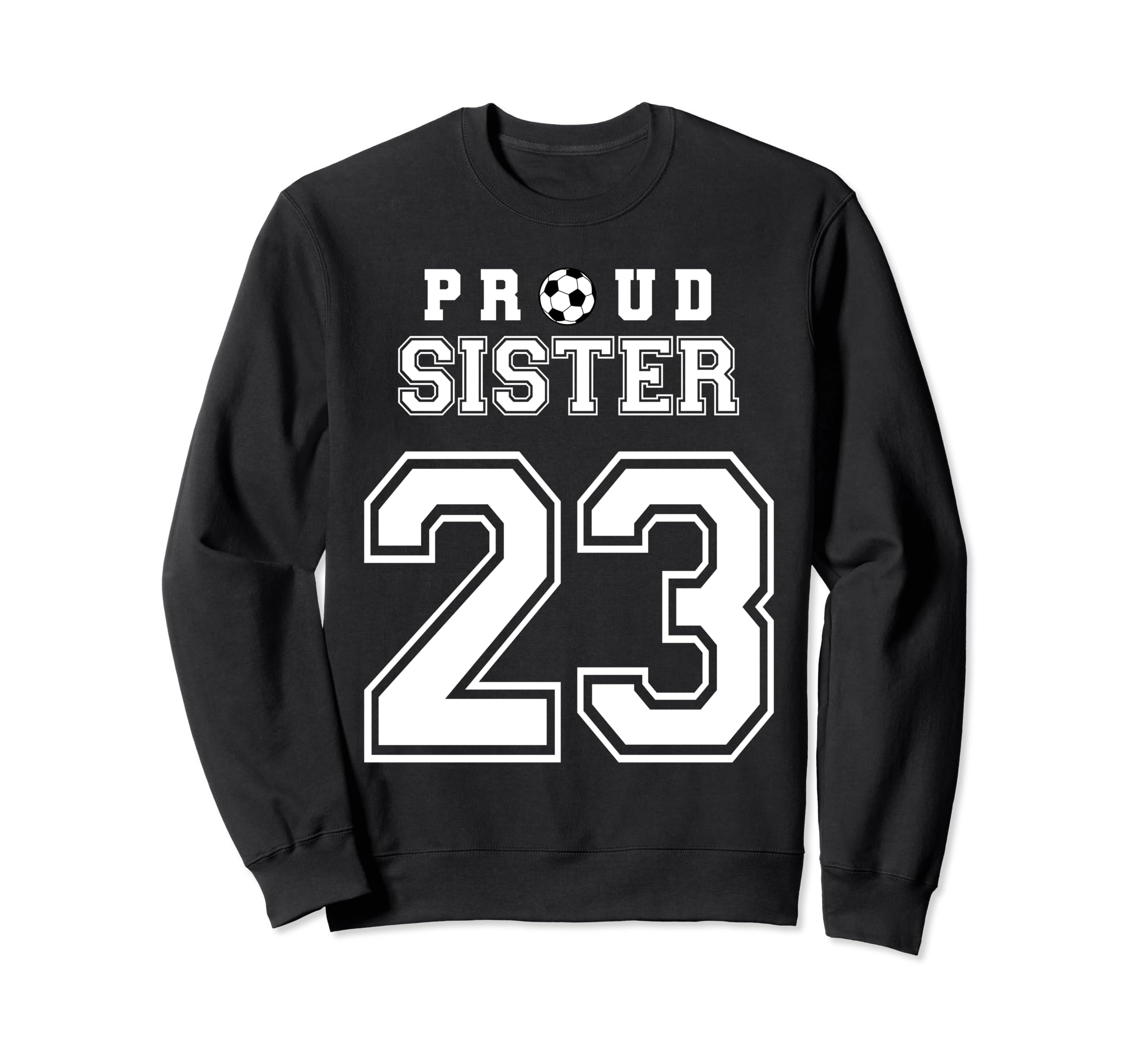 Number 23 Custom Proud Soccer Sweatshirt - Novelty Apparel Men Women - T-Shirt, Sweatshirt, Hoodie