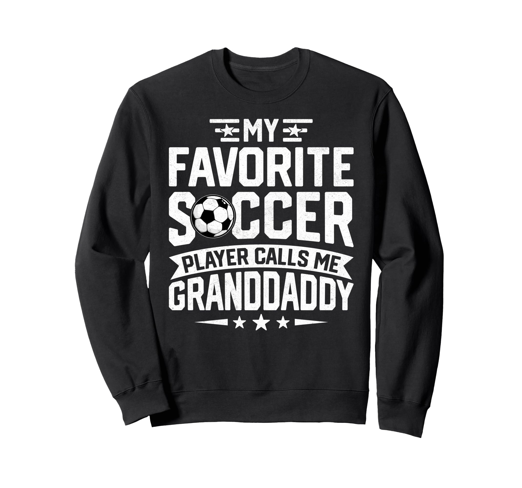 Soccer Player Call Me Granddaddy Sweatshirt - Novelty Apparel Men Women - T-Shirt, Sweatshirt, Hoodie