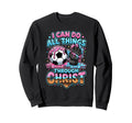 I Can Do All Things Through Sweatshirt - Aesthetic Graphic for Adults - T-Shirt, Sweatshirt, Hoodie