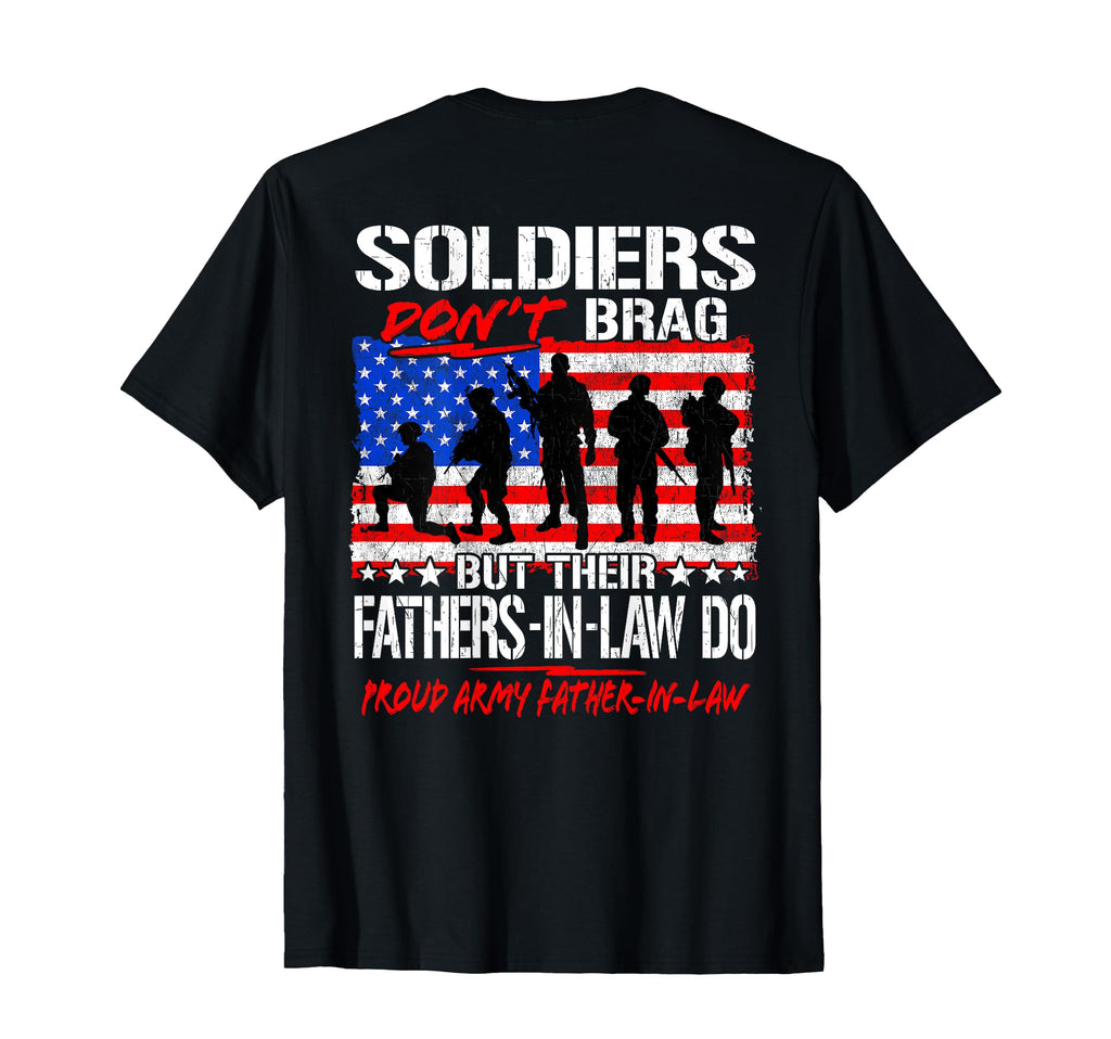 Soldiers Dont Brag Proud Army Father Law T-Shirt - Custom Art Print Unisex - T-Shirt, Sweatshirt, Hoodie