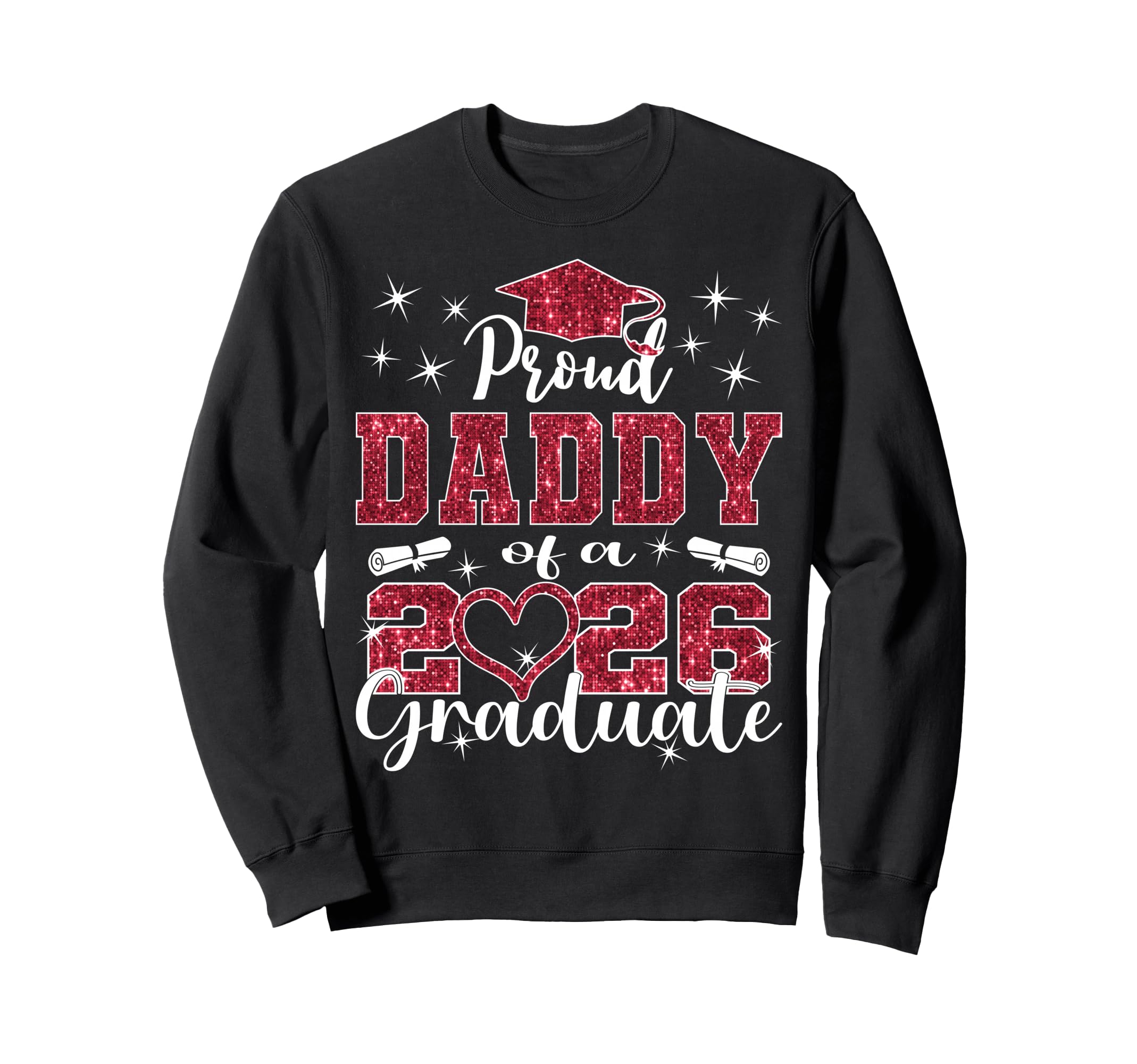 Super Proud Daddy 2026 Graduate Sweatshirt - Custom Art Print Men Women - T-Shirt, Sweatshirt, Hoodie
