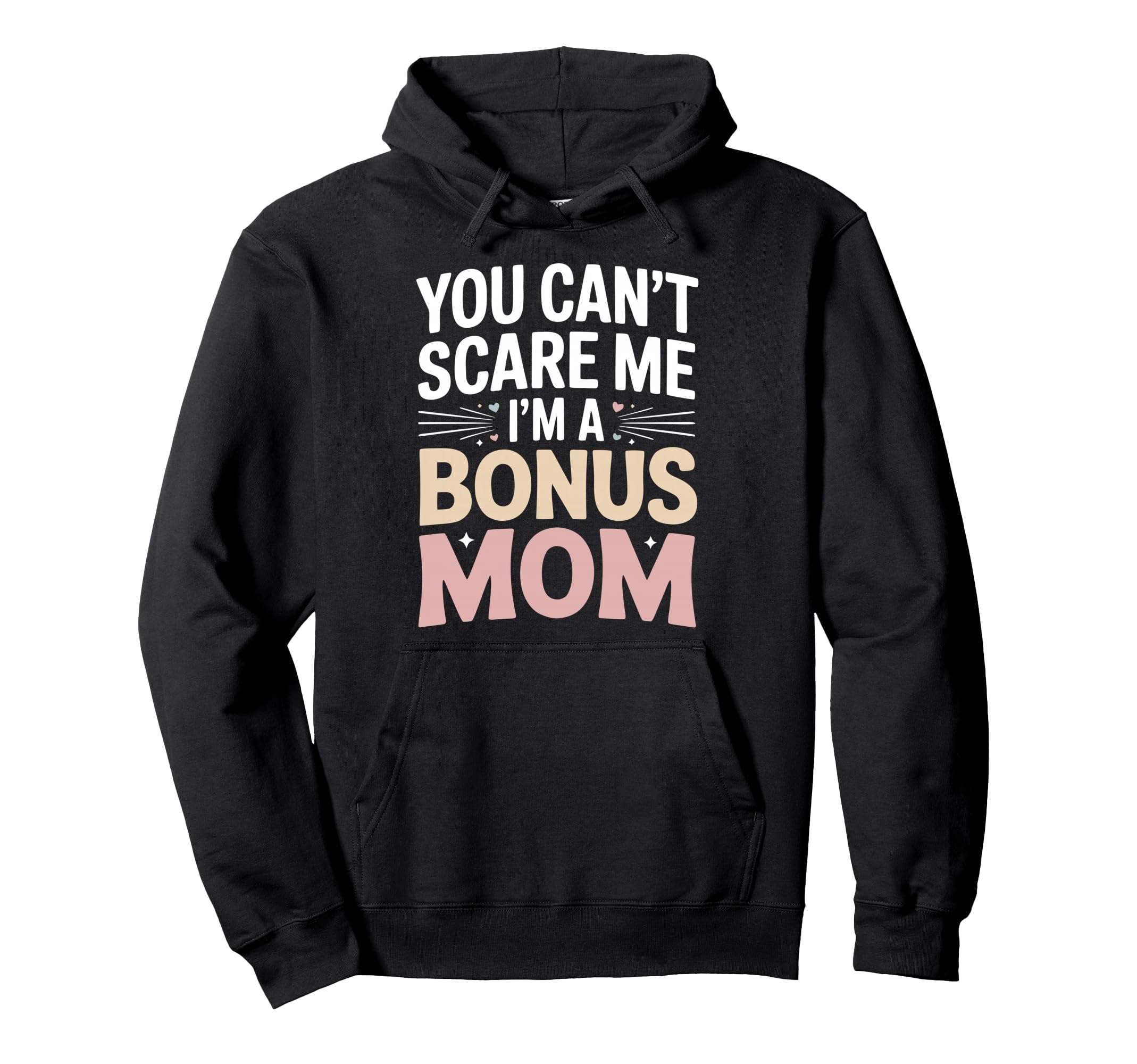 Funny Bonus Mom Step Parent Family Hoodie - Graphic Print Men Women - T-Shirt, Sweatshirt, Hoodie