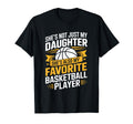 She Is My Favorite Basketball Player T-Shirt - Novelty Apparel for Adults - T-Shirt, Sweatshirt, Hoodie