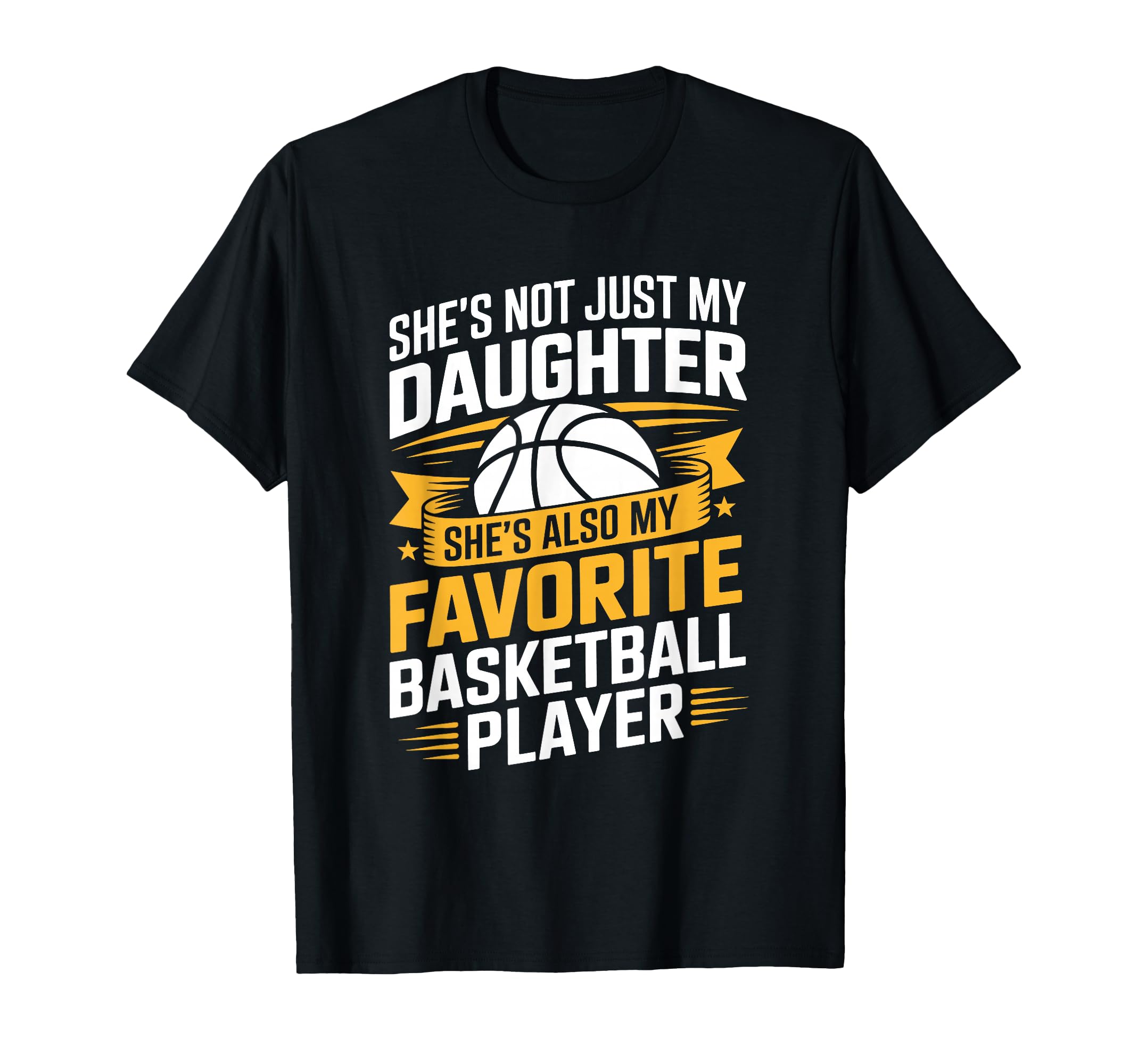 She Is My Favorite Basketball Player T-Shirt - Novelty Apparel for Adults - T-Shirt, Sweatshirt, Hoodie