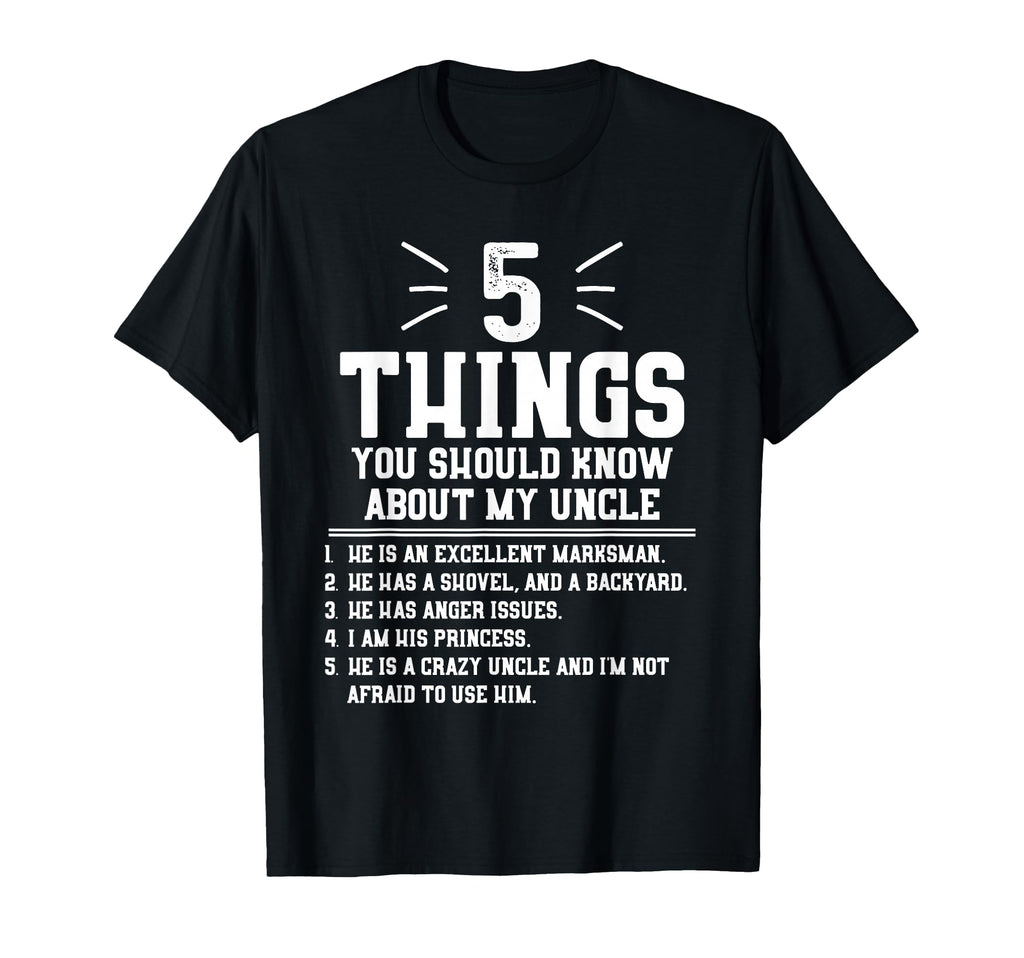 5 Things Should Know About My Uncle Niece T-Shirt - Unique Graphic Unisex - T-Shirt, Sweatshirt, Hoodie