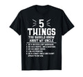 5 Things Should Know About My Uncle Niece T-Shirt - Unique Graphic Unisex - T-Shirt, Sweatshirt, Hoodie