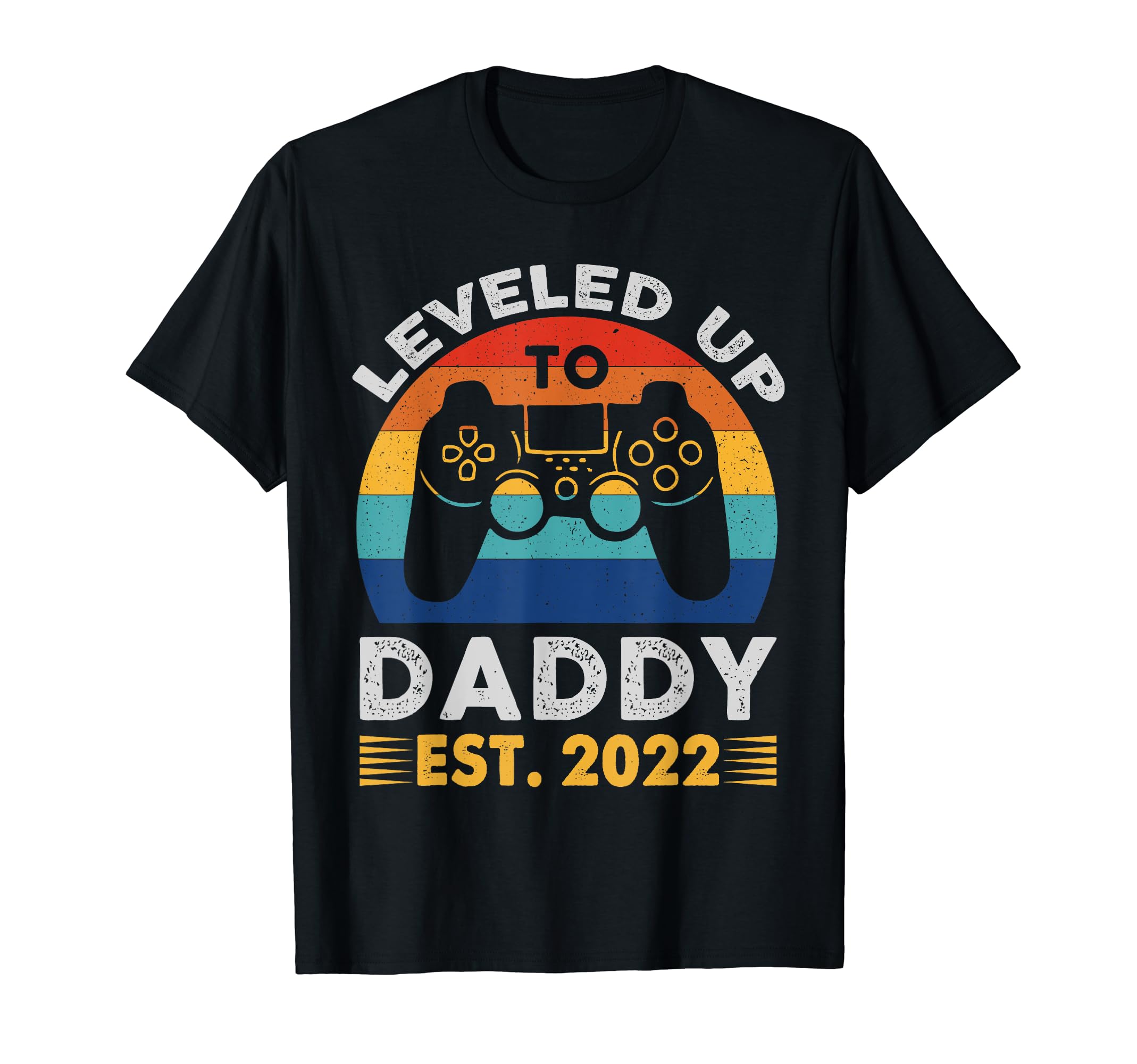 Leveled Up To Dad Funny Promoted T-Shirt - Casual Everyday Wear Men Women - T-Shirt, Sweatshirt, Hoodie