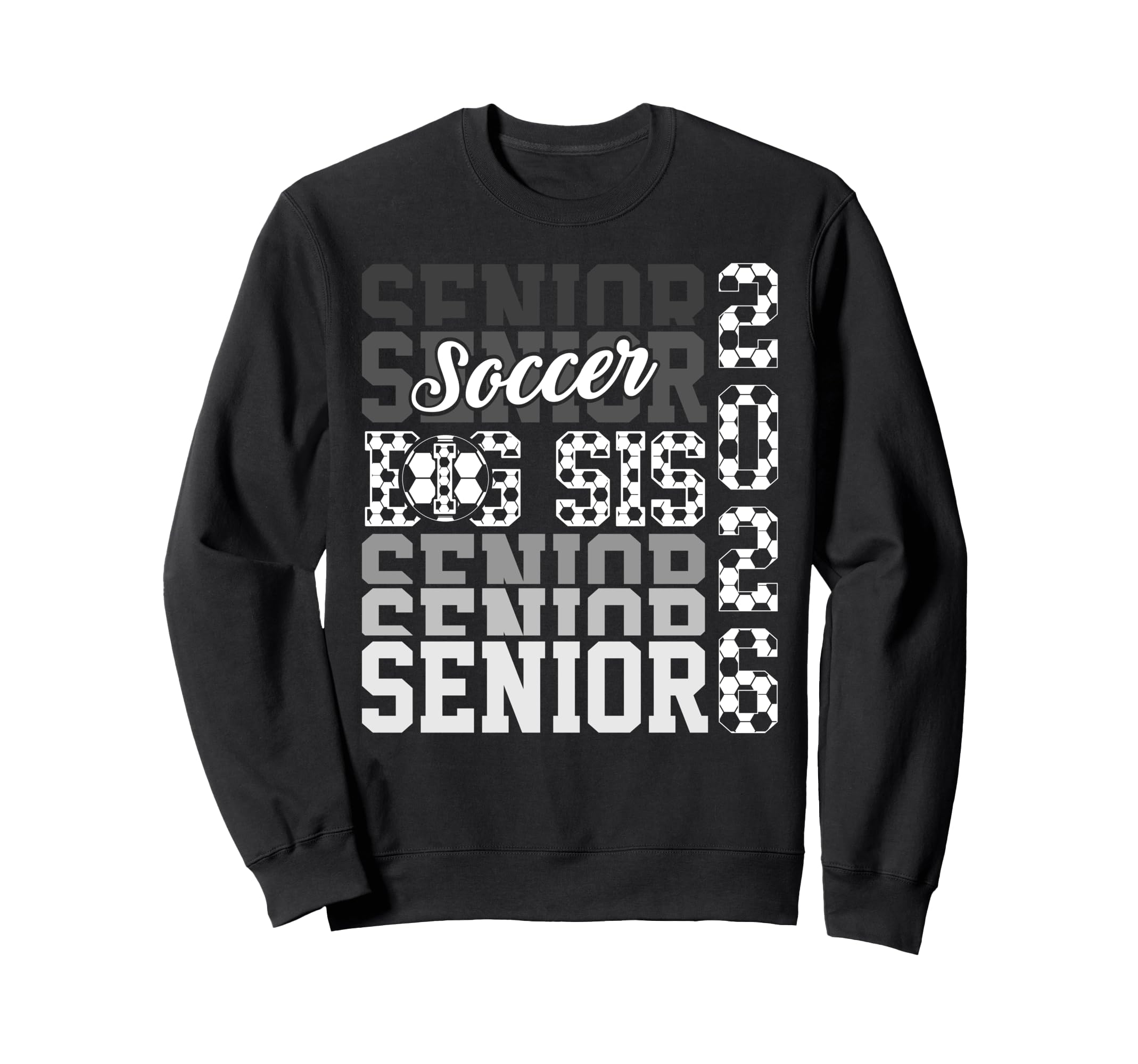 2026 Soccer Senior Big Sis Sweatshirt - Casual Everyday Wear Unisex - T-Shirt, Sweatshirt, Hoodie