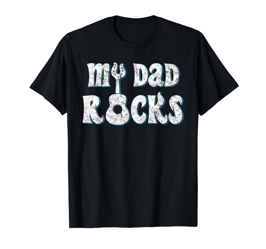 My Dad Rocks Fathers Day Gift Funny T-Shirt - Unique Graphic Men Women - T-Shirt, Sweatshirt, Hoodie