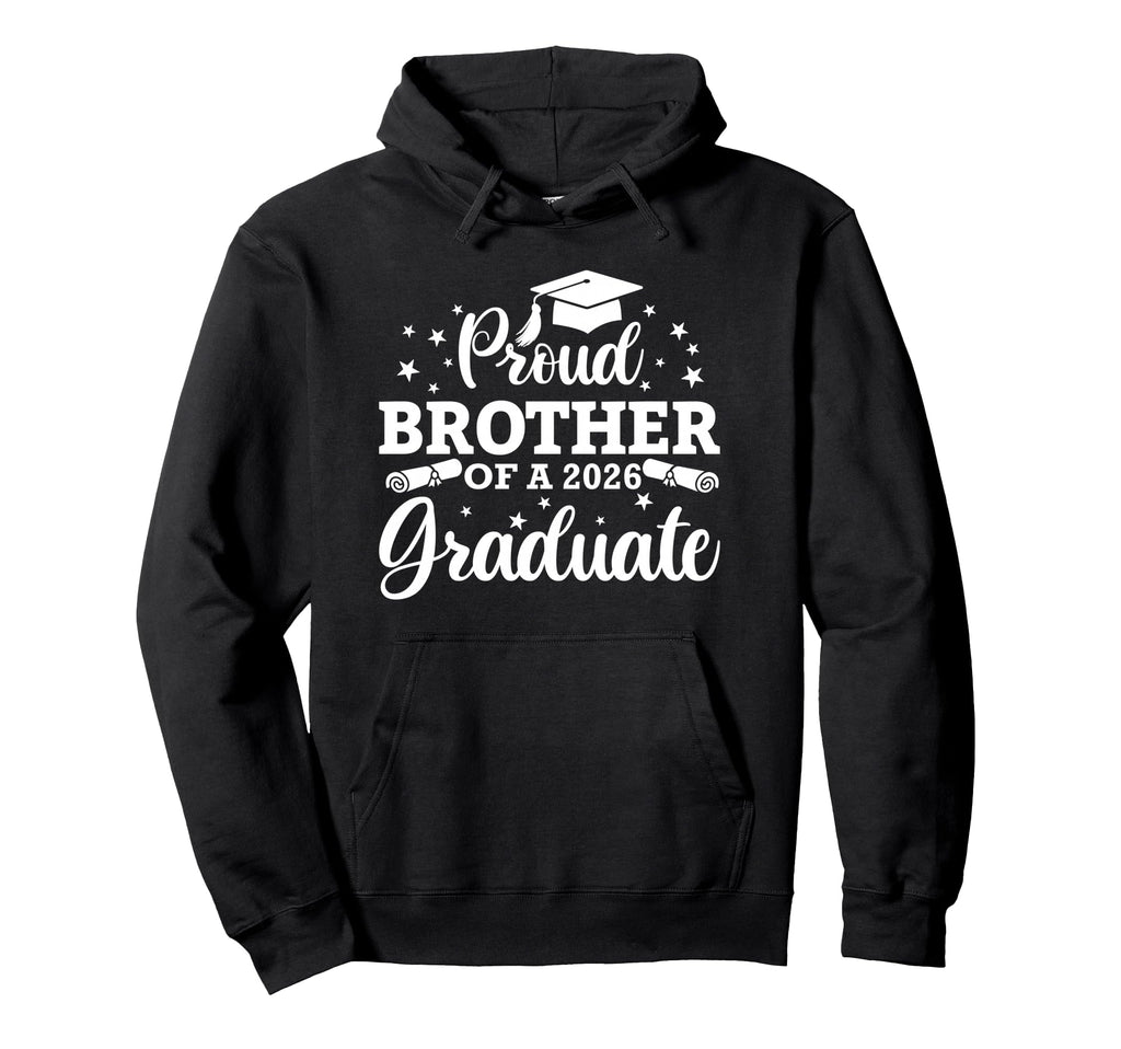 Proud Brother 2026 Graduate Senior Hoodie - Fun Novelty Design for Adults - T-Shirt, Sweatshirt, Hoodie