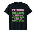 Badass Patrick Name Unique Nickname T-Shirt - Custom Art Print Unisex - T-Shirt, Sweatshirt, Hoodie