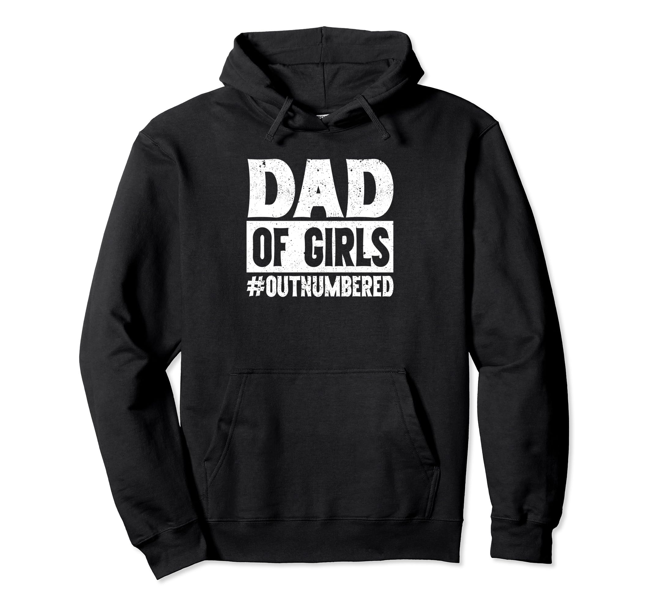Dad Outnumbered Dads Father Funny Hoodie - Casual Everyday Wear Unisex - T-Shirt, Sweatshirt, Hoodie