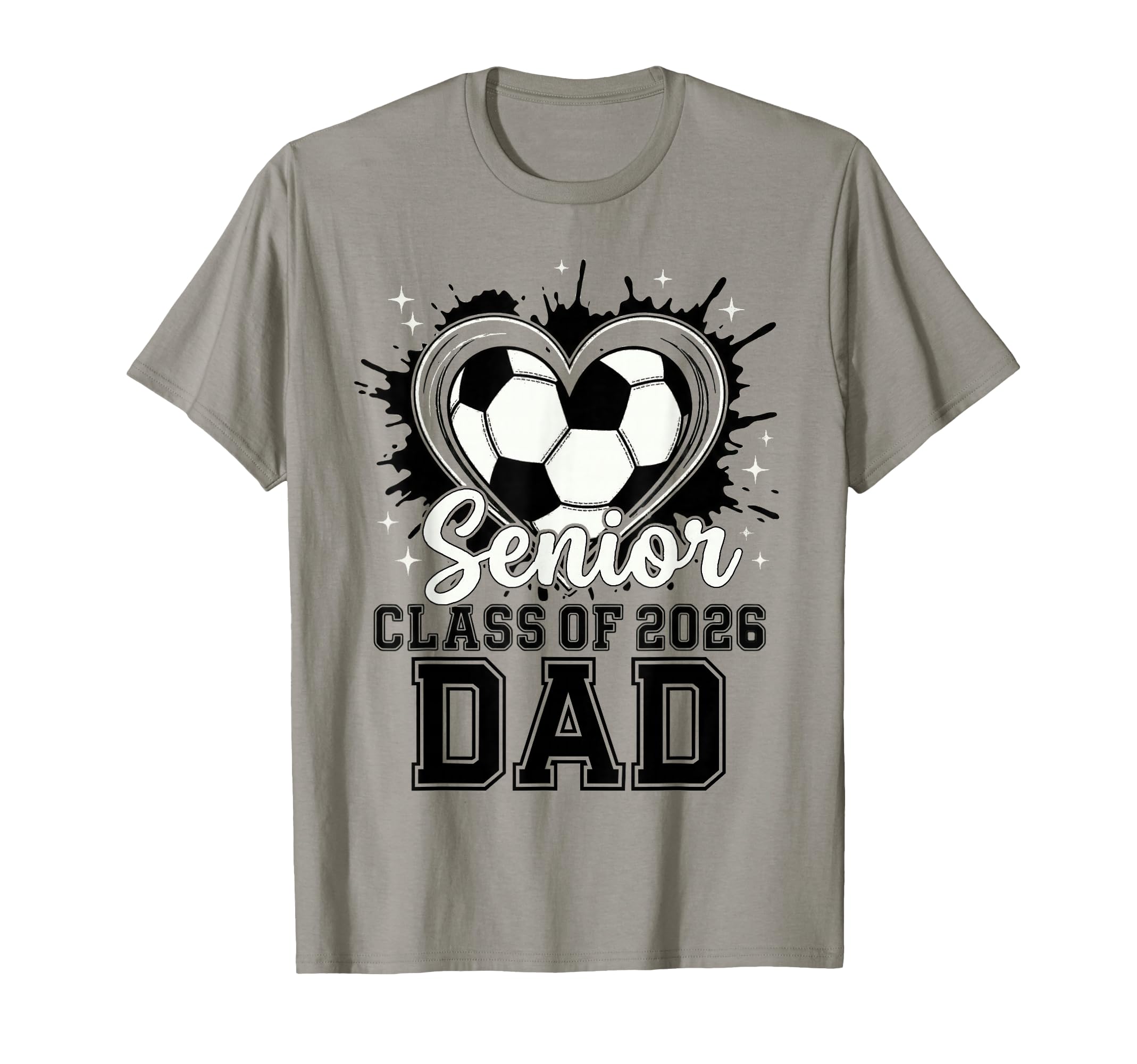 Senior Dad Class 2026 Soccer Drip T-Shirt - Casual Everyday Wear Unisex - T-Shirt, Sweatshirt, Hoodie