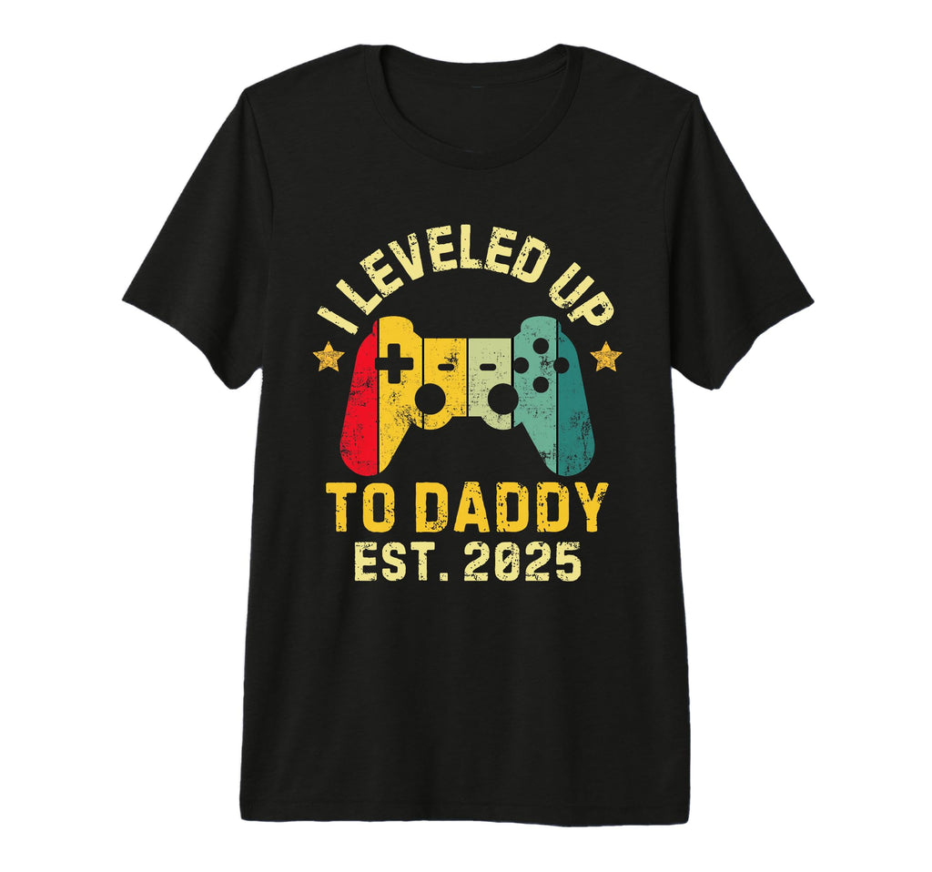 Mens I Leveled Up To Daddy Est 2025 T-Shirt - Graphic Print Men Women - T-Shirt, Sweatshirt, Hoodie