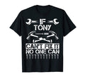 Tony Fix It Funny Birthday Personalized T-Shirt - Trendy Graphic Unisex - T-Shirt, Sweatshirt, Hoodie