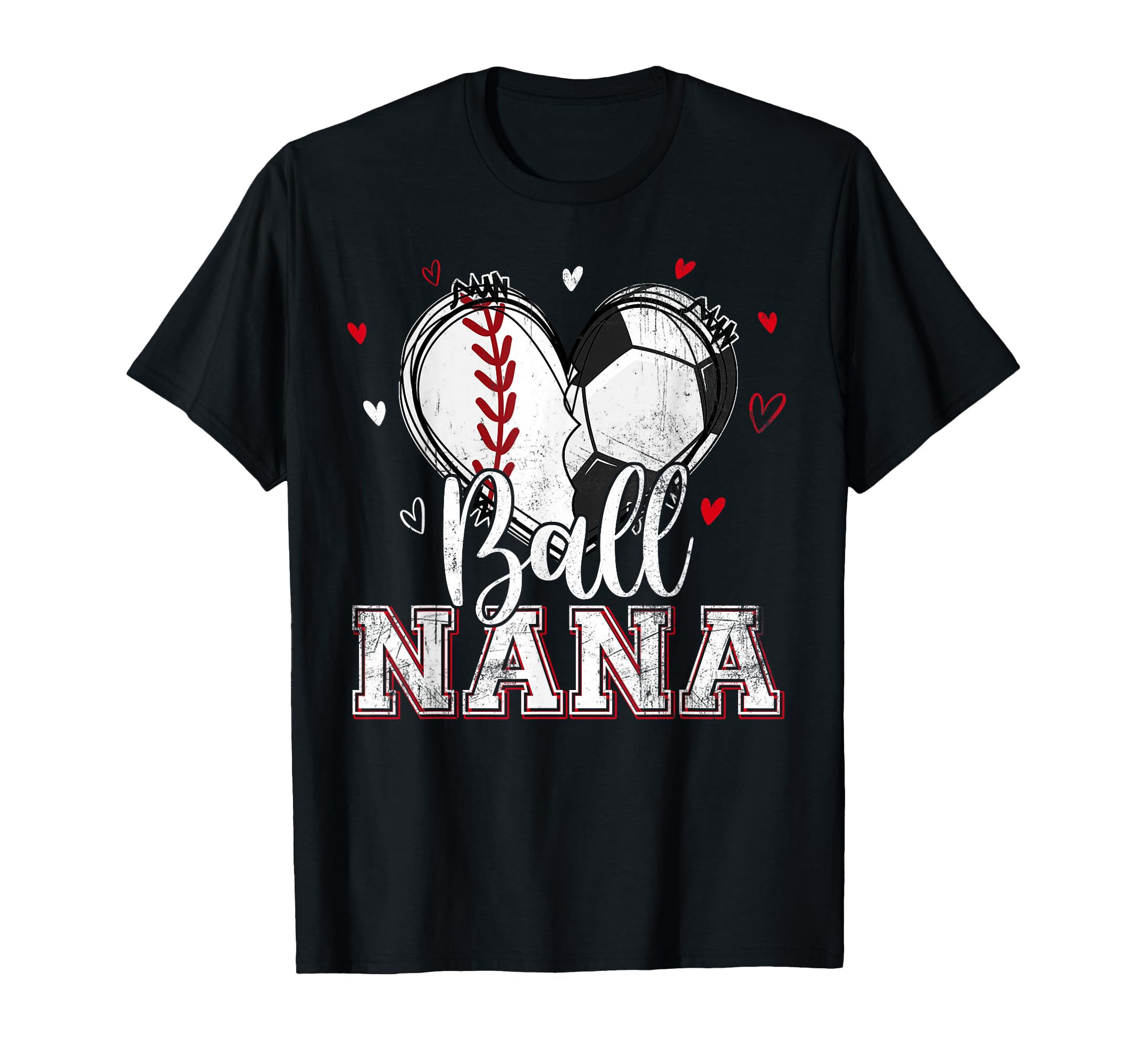 Ball Nana Baseball Soccer Heart T-Shirt - Fun Novelty Design for Adults - T-Shirt, Sweatshirt, Hoodie