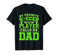 My Favorite Soccer Player Calls Me Dad T-Shirt - Minimalist Print Unisex - T-Shirt, Sweatshirt, Hoodie