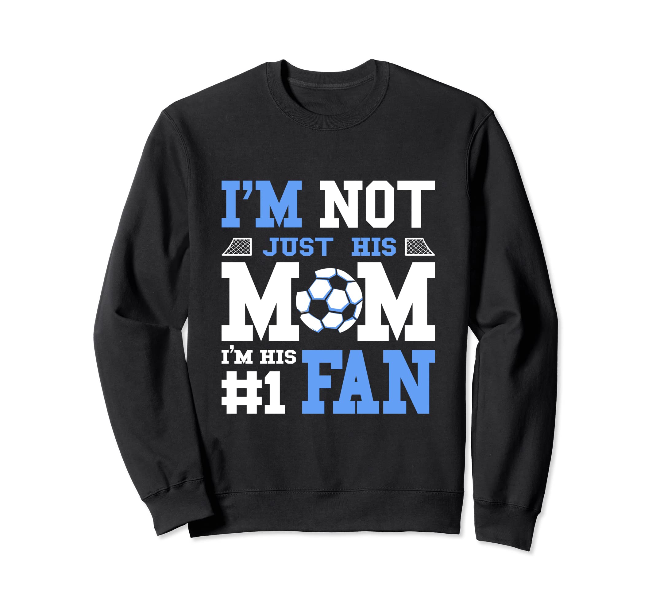 Soccer Mother Number 1 Fan Soccer Sweatshirt - Fun Novelty Design Unisex - T-Shirt, Sweatshirt, Hoodie