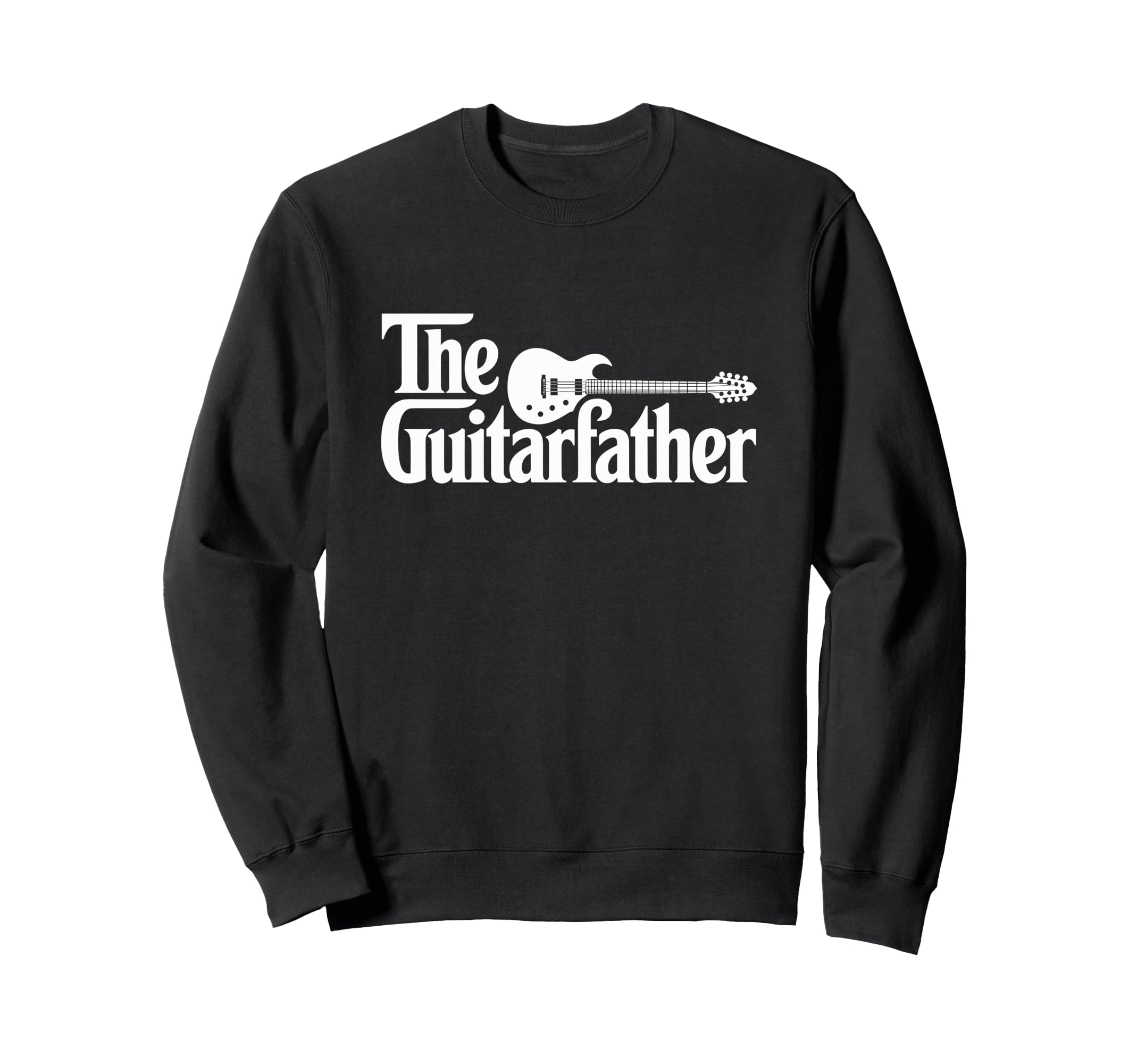 Guitar Father Musician Guitarist Dad Sweatshirt - Trendy Graphic Men Women - T-Shirt, Sweatshirt, Hoodie