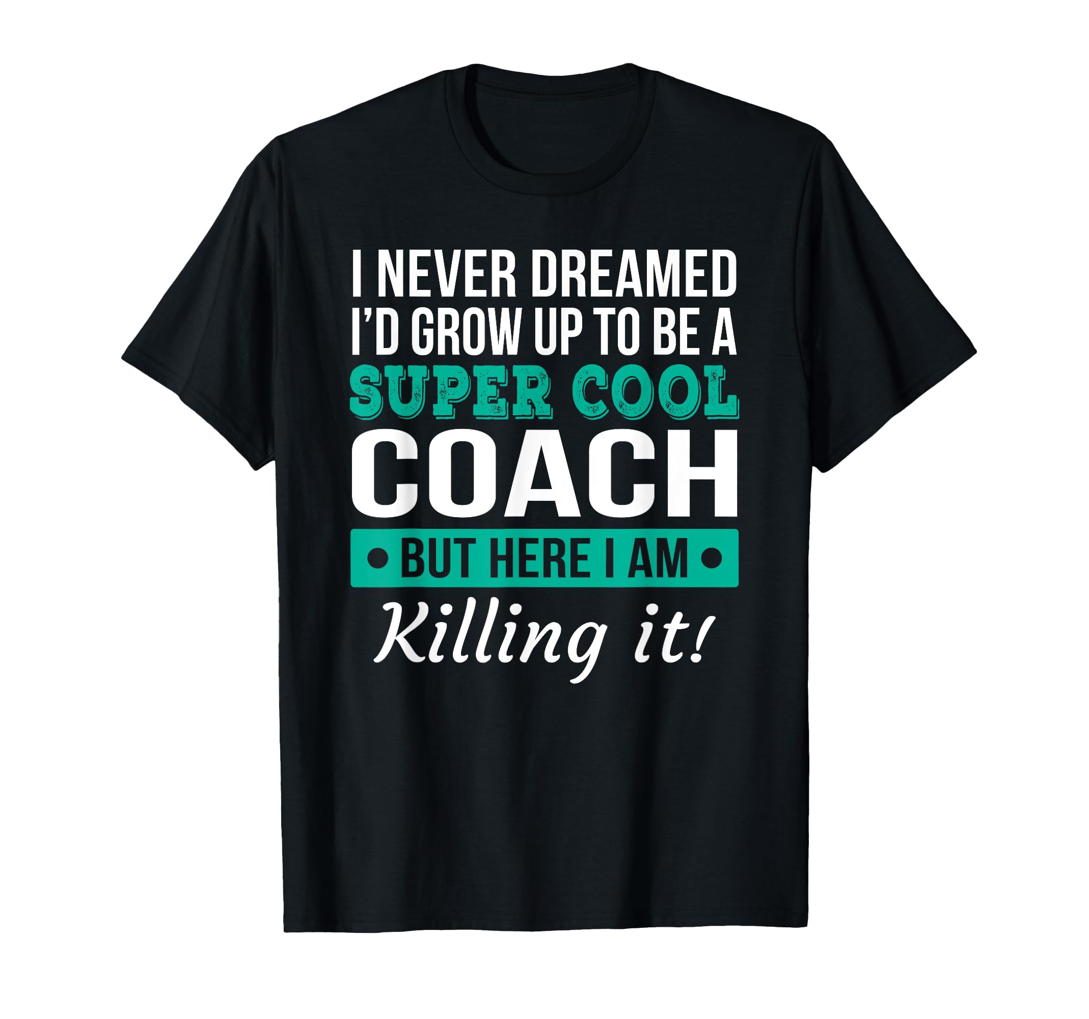 Funny Coach Appreciation Thank You T-Shirt - Fun Novelty Design Unisex - T-Shirt, Sweatshirt, Hoodie
