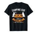 Camping Dad Like Normal Dad Only Way T-Shirt - Unique Graphic Unisex - T-Shirt, Sweatshirt, Hoodie