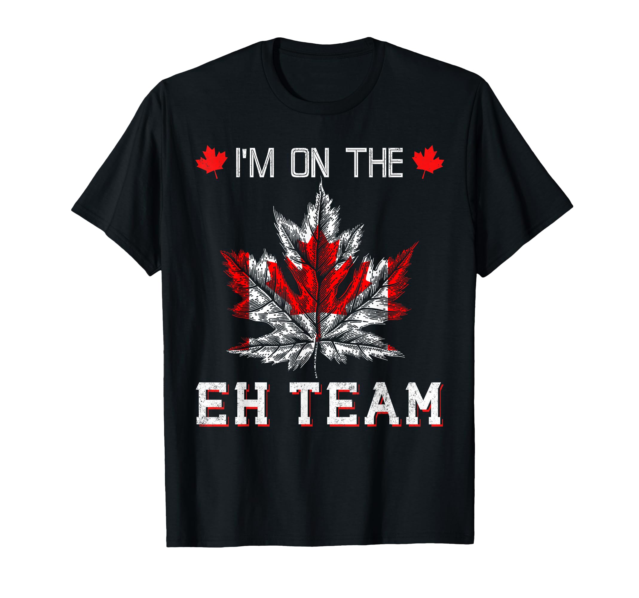Canadian Flag Im Eh Team Sports T-Shirt - Trendy Graphic Unisex - T-Shirt, Sweatshirt, Hoodie