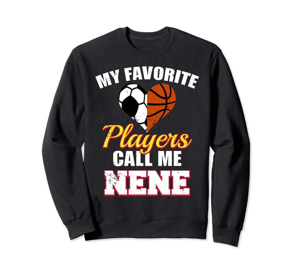 My Favorite Players Call Me Nene Sweatshirt - Trendy Graphic Men Women - T-Shirt, Sweatshirt, Hoodie